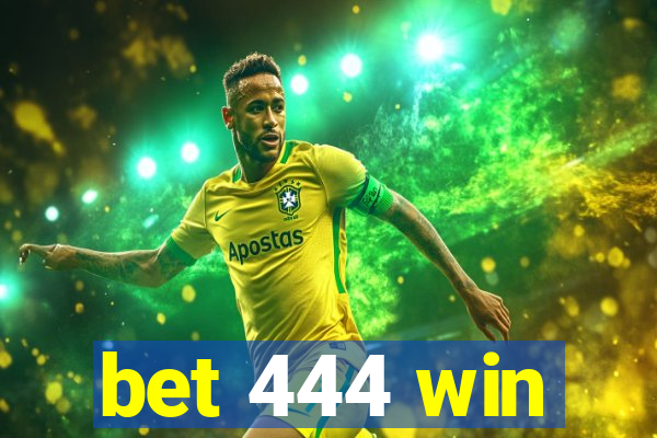 bet 444 win